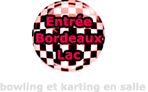 Bowling et Karting en salle Bordeaux-Lac